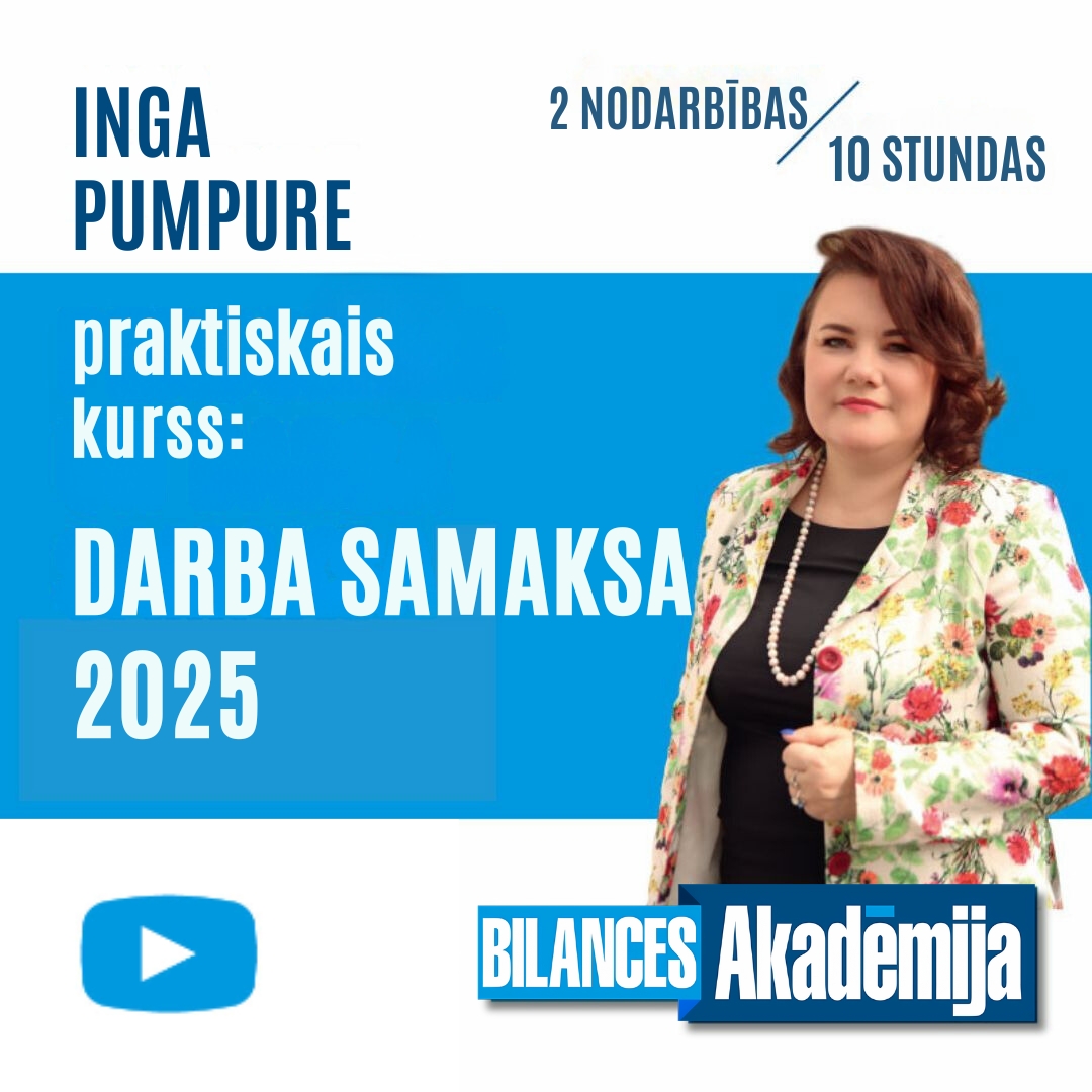 Kursi: DARBA SAMAKSA 2025 – videoieraksts